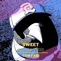 Tom Fabi - Sweet Sensation