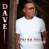 Dave - Tou sa ou lé