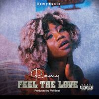 Ramy - FEEL THE LOVE (Explicit)
