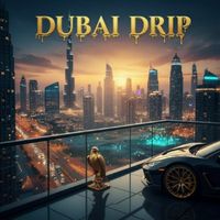XYZ - Dubai Drip