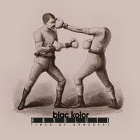 Blac Kolor - Absolute Times Of Upheaval