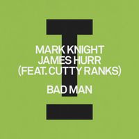 Mark Knight, James Hurr - Bad Man