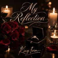 King Ivin - My Reflection