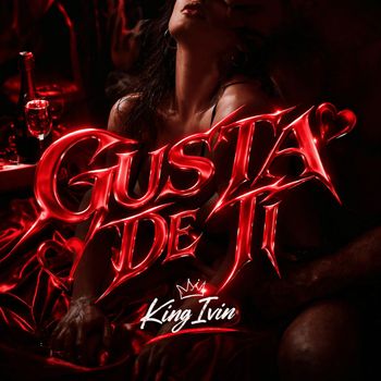 King Ivin - Gusta De Ti (Explicit)