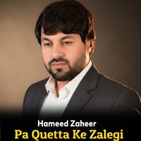 Hameed Zaheer - Pa Quetta Ke Zalegi