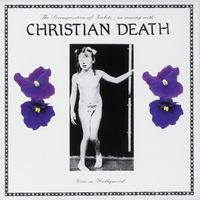 Christian Death - The Decomposition Of Violets