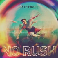 Sixth finger - No Rush