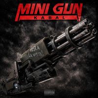 Kabal - MINIGUN (Explicit)
