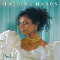 Perla - Holding Hands