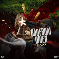 Brixx - Bad From When