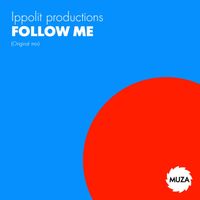 Ippolit productions - Follow Me