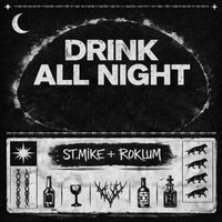 St. Mike - Drink All Night