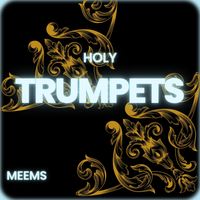 Meems - Holy Trumpets (Clean)