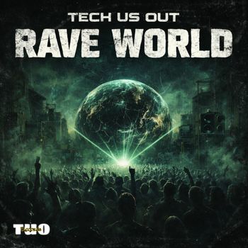 Tech Us Out - Rave World