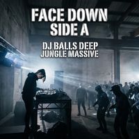 Dj Balls Deep - Face Down (Side A [Explicit])