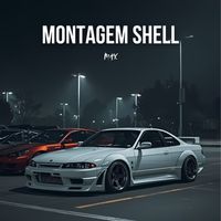 Max - Montagem Shell