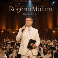 Rogério Molina - João 3:16