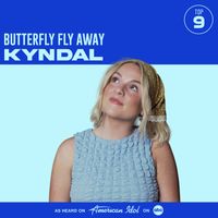 Kyndal, American Idol - Butterfly Fly Away (from American Idol)