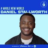 Daniel Stallworth, American Idol - A Whole New World (from American Idol)