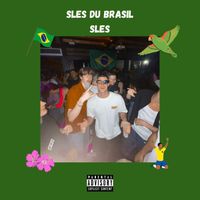 Sles - SLES DU BRASIL (Explicit)