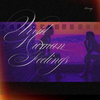 Mirage - Vivid Human Feelings