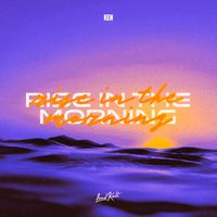 Ken - Rise In The Morning