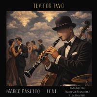 Marco Pasetto - Tea for Two (feat. Anna Nicotra, Francesco Passarella & Luca Manfredi)