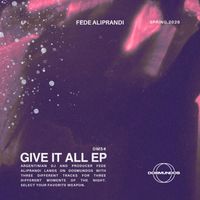Fede Aliprandi - Give It All EP