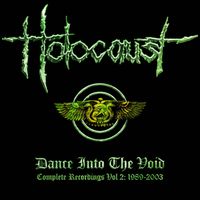Holocaust - Dance Into The Void: Complete Recordings, Vol. 2: 1989-2003