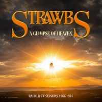 Strawbs - A Glimpse Of Heaven: Radio & TV Sessions 1966-1984 (Live)