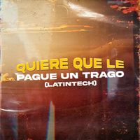 Chichee, DJ Cuba & DJ Pirata - Quiere Que Le Pague Un Trago (Latin Tech)