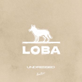 Loba - Undressed
