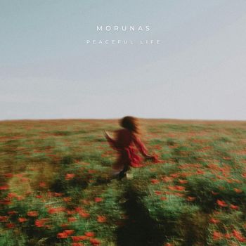 Morunas - Peaceful Life