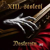 XIII. Století - Nosferatu Lives