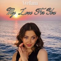 Svetlana - My Love For You