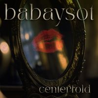 Centerfold - Babaysot (Explicit)