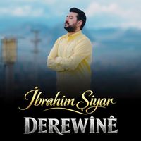 İbrahim Şiyar - Derewînê