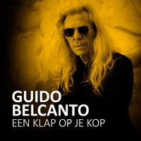 Guido Belcanto - Een Klap Op Je Kop