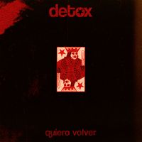 Detox - Quiero Volver