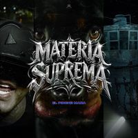 El Pinche Mara - Materia Suprema (Explicit)