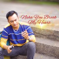 Gilang - Naha You Break My Heart