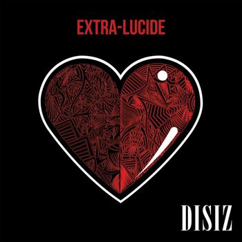 disiz - Extra-lucide (Explicit)