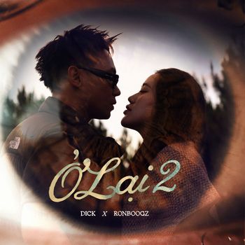 Dick - Ở Lại 2