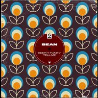Bean - Keep It Funky / Tell Me
