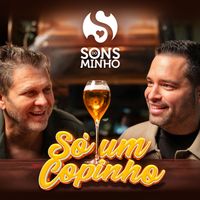 Sons do Minho - Só um copinho