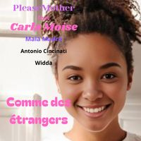 PLEASE MOTHER - comme des étrangers
