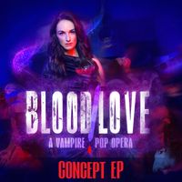 Blood/Love - Blood/Love: A Vampire Pop Opera (Concept EP)