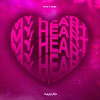 Nice & Wise - My Heart