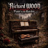 Richard Wood - Piano in the Garden