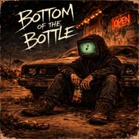 SoundsArtificial - Bottom of the bottle (Explicit)